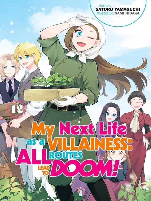 Title details for My Next Life as a Villainess: All Routes Lead to Doom!, Volume 12 by Satoru Yamaguchi - Available